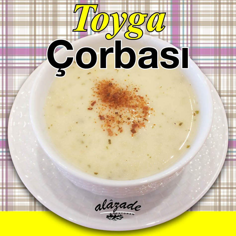 Alazade Restoran Toyga Çorbası